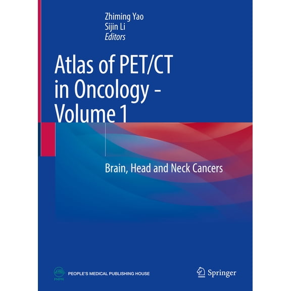 Atlas of Pet/CT in Oncology - Volume 1: Brain, Head and Neck Cancers, (Hardcover)