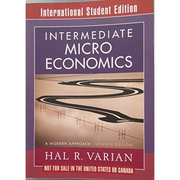 Pre-Owned Intermediate Microeconomics: A Modern Approach (Seventh Edition) (Hardcover) 0393927024 9780393927023