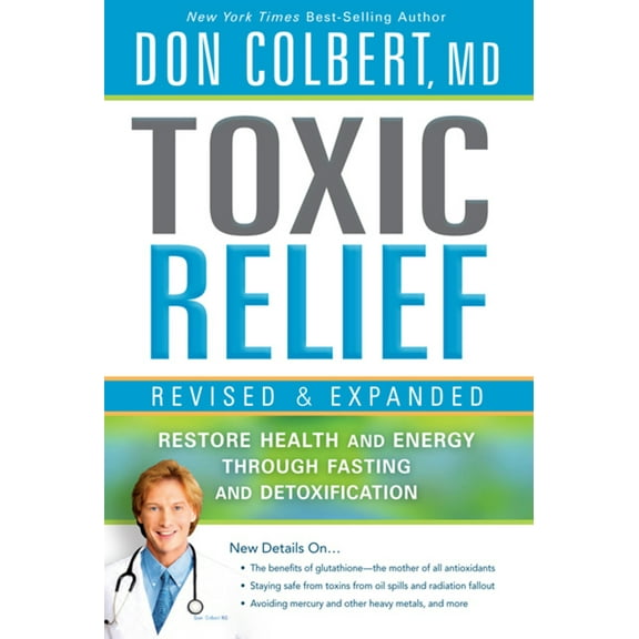 Pre-Owned Toxic Relief: Restore Health and Energy Through Fasting and Detoxification (Paperback) 1616385995 9781616385996