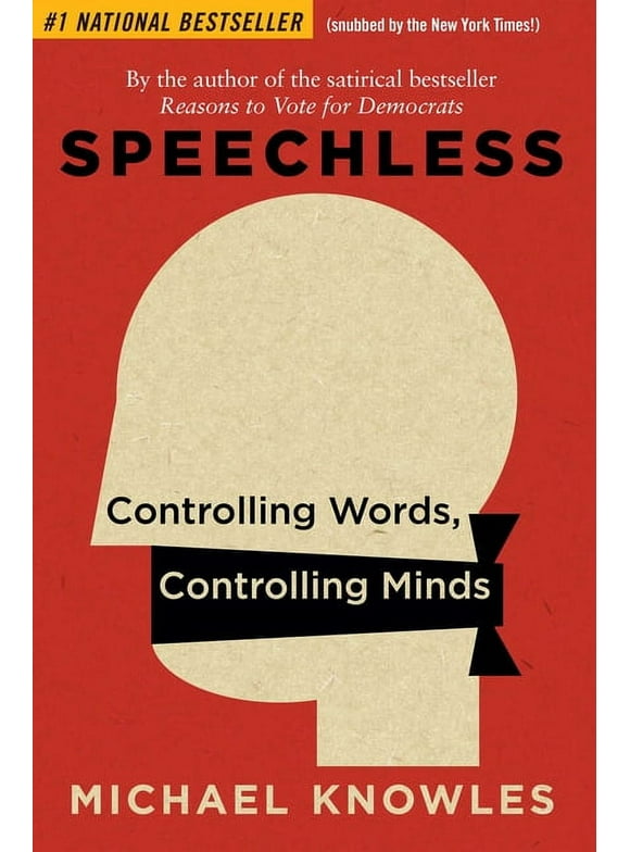 Speechless : Controlling Words, Controlling Minds (Hardcover)
