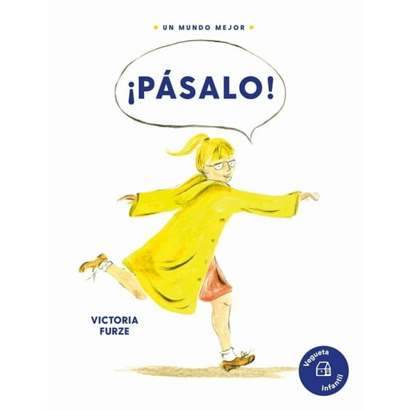 Un Mundo Mejor Â¡PÃ¡salo!: Una Historia Sobre La Amabilidad, (Hardcover)