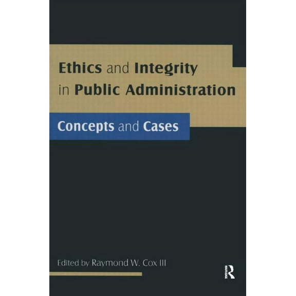 Ethics and Integrity in Public Administration, (Paperback)