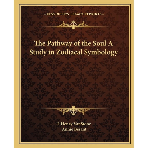 The Pathway of the Soul A Study in Zodiacal Symbology (Paperback)