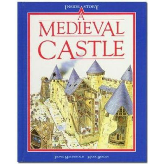 Pre-Owned A Medieval Castle (Hardcover) 0872263401 9780872263406