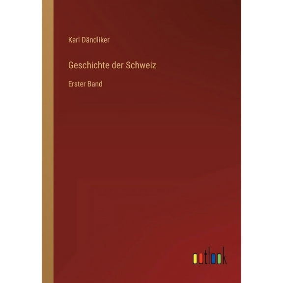 Geschichte der Schweiz : Erster Band (Paperback)