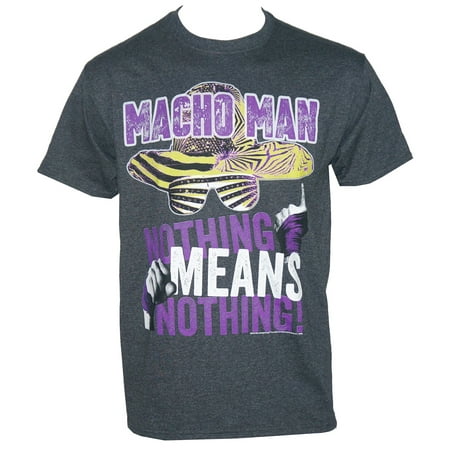 MACHO MAN Nothing Means Nothing T-Shirt Charcoal