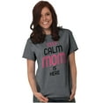 thumbnail image 5 of Funny Keep Calm Mom is Here Meme Women's Graphic T Shirt Tees Brisco Brands S, 5 of 6