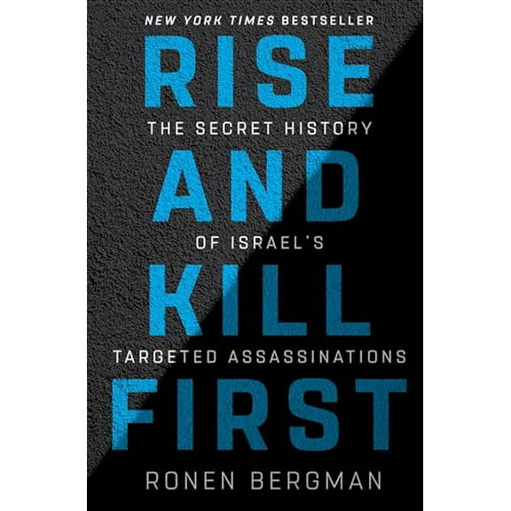 Pre-Owned Rise and Kill First: The Secret History of Israel's Targeted Assassinations Paperback