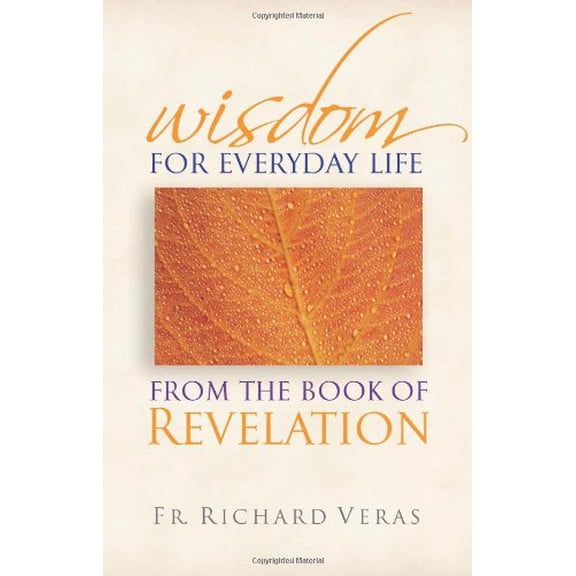 Pre-Owned Wisdom for Everyday Life from the Book of Revelation (Paperback)