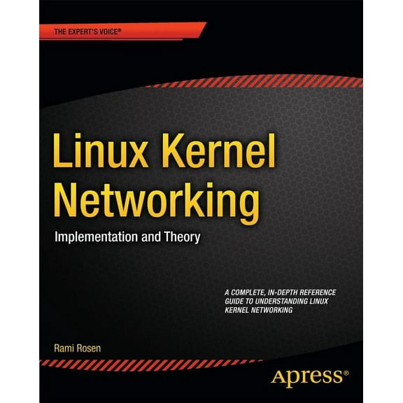 Expert's Voice in Open Source Linux Kernel Networking: Implementation and Theory, (Paperback)