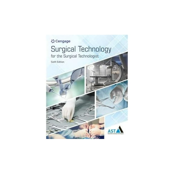 Pre-Owned Surgical Technology for the Surgical Technologist: A Positive Care Approach (MindTap Course List), 9780357625736, 0357625730, Hardcover, 6 edition