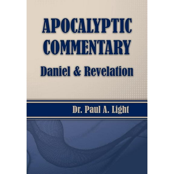 Apocalyptic Commentary, Daniel & Revelation (Paperback)