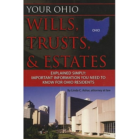 Your Ohio Wills Trusts Amp Estates Explained Simply Important Information You Need To Know For