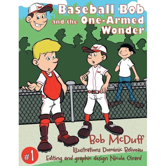 Baseball Bob and the One-Armed Wonder, (Paperback)