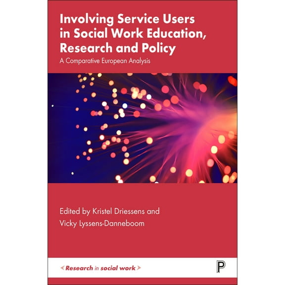 Research in Social Work Involving Service Users in Social Work Education, Research and Policy: A Comparative European Analysis, (Paperback)