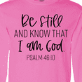 thumbnail image 4 of Inktastic Be Still and Know That I Am God Psalm 46:10 Long Sleeve T-Shirt, 4 of 5