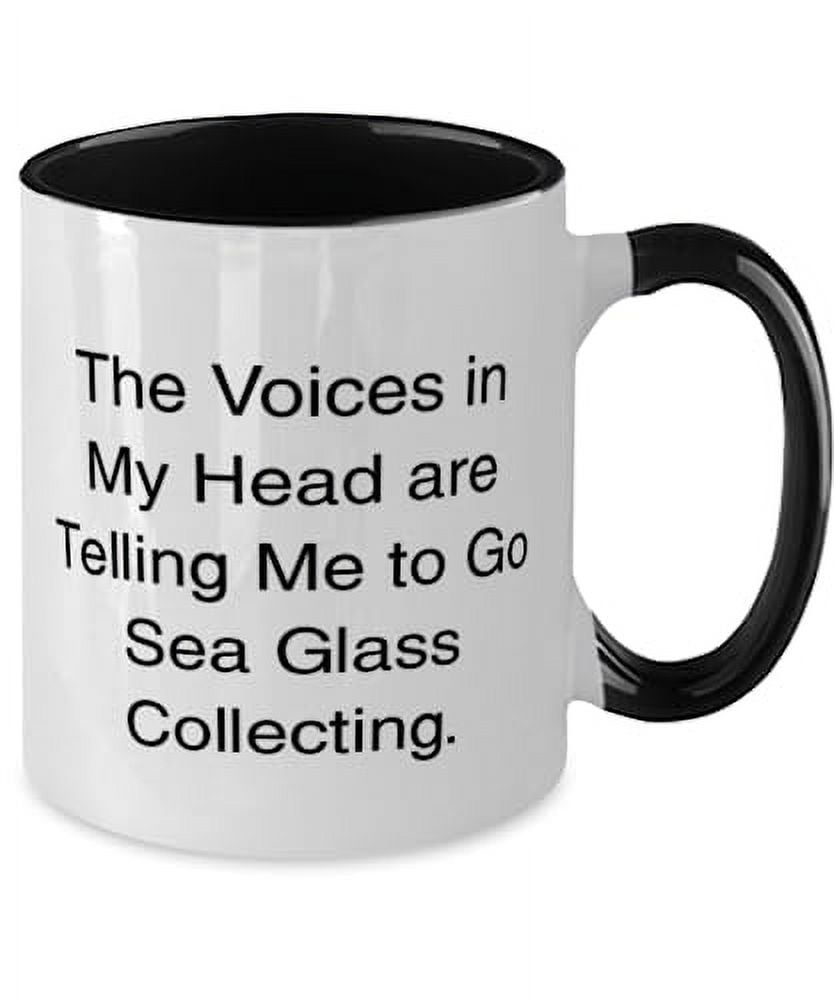 Nice Sea Glass Collecting Gifts, The Voices in My Head are, Joke Birthday Two Tone 11oz Mug Gifts For Friends From Friends, Beach glass, Sea glass jewelry, Sea glass art, Beach glass crafts, Sea glass