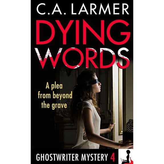 Ghostwriter Mystery Dying Words: A Ghostwriter Mystery 4, Book 4, (Paperback)