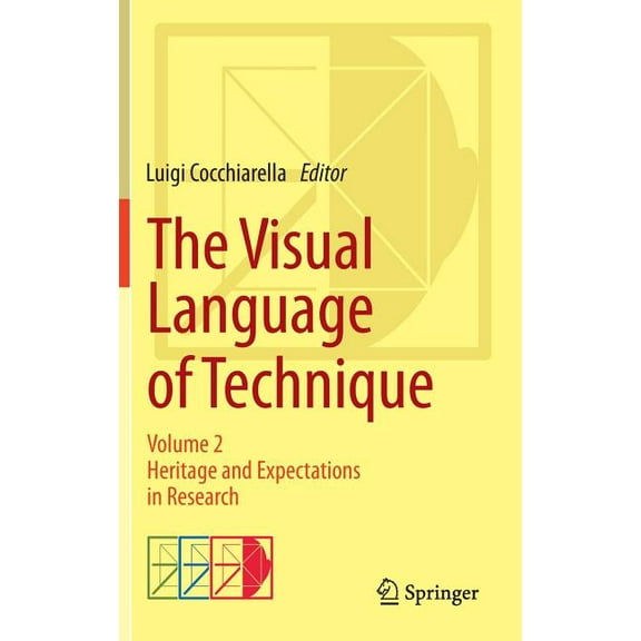 The Visual Language of Technique: Volume 2 - Heritage and Expectations in Research, (Hardcover)