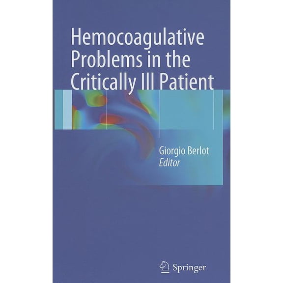 Hemocoagulative Problems in the Critically Ill Patient, (Hardcover)