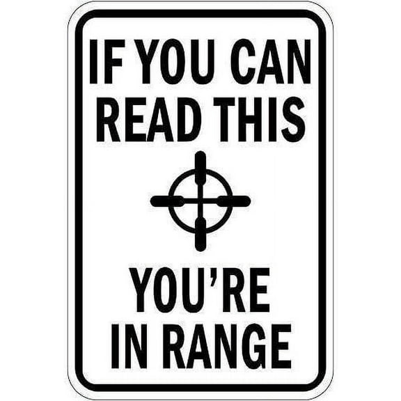 Metal Sign Sign If You Can Read This You're in Range Sign for Outdoor & Indoor 8"x12"