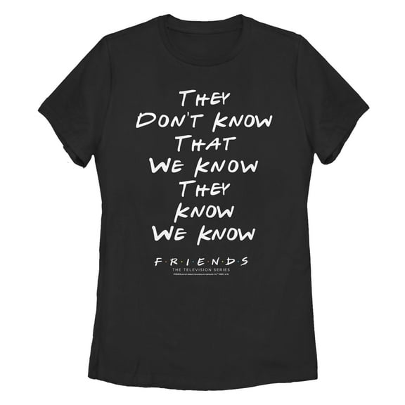 Women's Friends They Don’t Know Quote Graphic T-Shirt