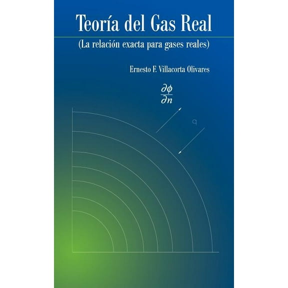Teoria del Gas Real: La Relacion Exacta Para Gases Reales (Paperback)