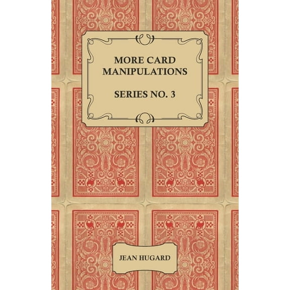 More Card Manipulations - Series No. 3, (Paperback)