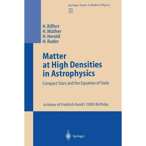 Springer Tracts in Modern Physics Matter at High Densities in Astrophysics: Compact Stars and the Equation of State, Book 133, (Paperback)