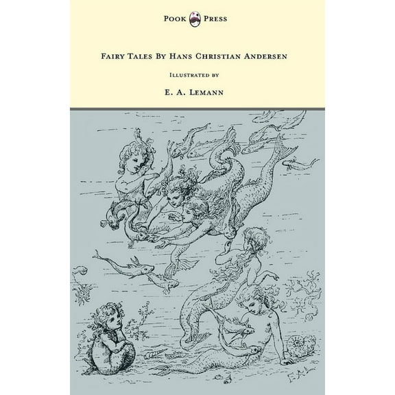 Fairy Tales by Hans Christian Andersen - Illustrated by E. A. Lemann, (Paperback)