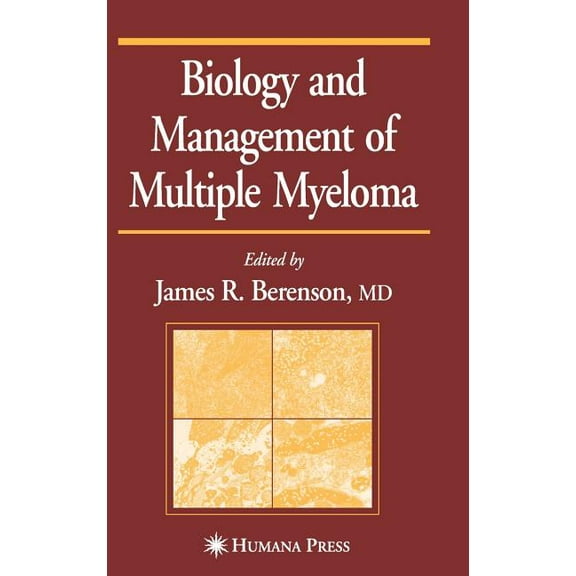 Current Clinical Oncology Biology and Management of Multiple Myeloma, (Hardcover)