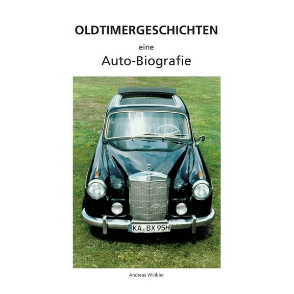 Oldtimergeschichten: Eine Autobiografie, (Paperback)