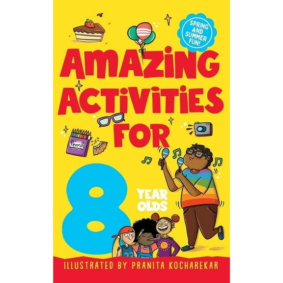 Amazing Activities for 8 Year Olds: Spring and Summer!, (Paperback)