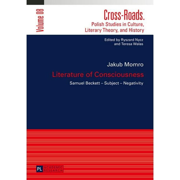 Cross-Roads: Literature of Consciousness: Samuel Becket - Subject - Negativity (Hardcover)