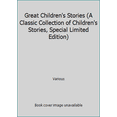 thumbnail image 1 of Pre-Owned Great Children's Stories (A Classic Collection of Children's Stories, Special Limited Edition) (Hardcover) 1577591755 9781577591757, 1 of 1