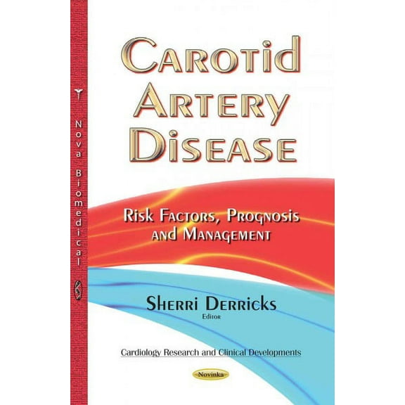 Carotid Artery Disease : Risk Factors, Prognosis and Management