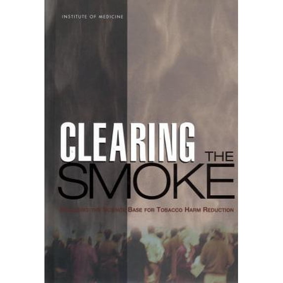Pre-Owned Clearing the Smoke: Assessing the Science Base for Tobacco Harm Reduction (Hardcover) 0309072824 9780309072823