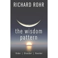 thumbnail image 1 of Pre-Owned The Wisdom Pattern: Order, Disorder, Reorder, (Paperback), 1 of 1