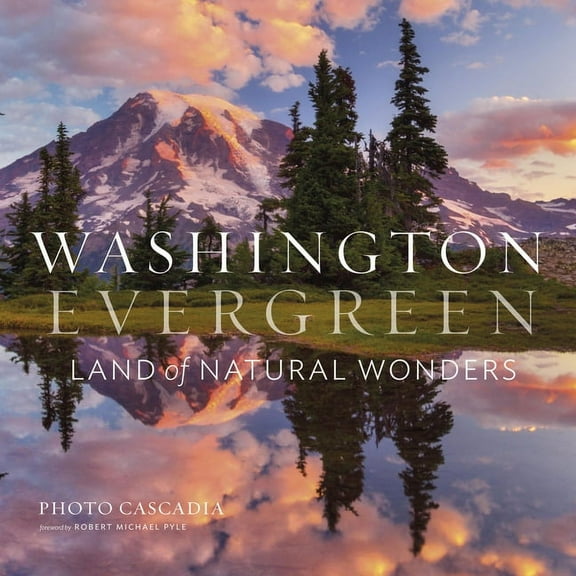 Washington, Evergreen: Land of Natural Wonders, (Hardcover)