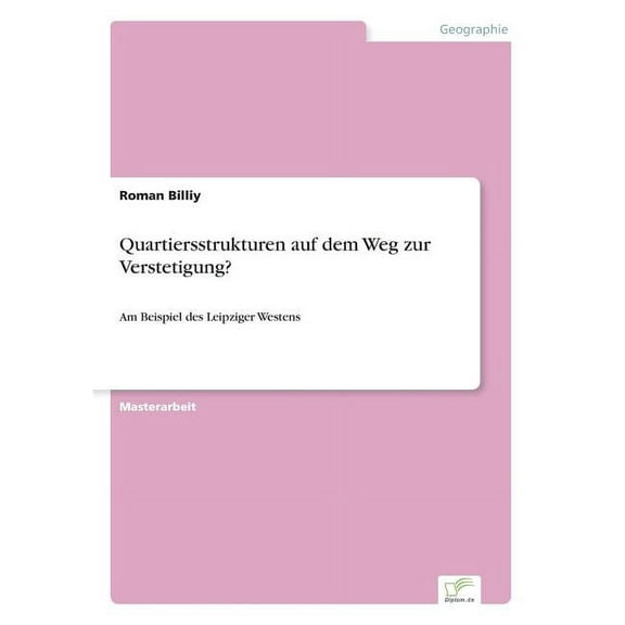 Quartiersstrukturen auf dem Weg zur Verstetigung? : Am Beispiel des Leipziger Westens (Paperback)