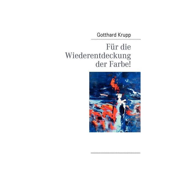 Für die Wiederentdeckung der Farbe!, (Paperback)
