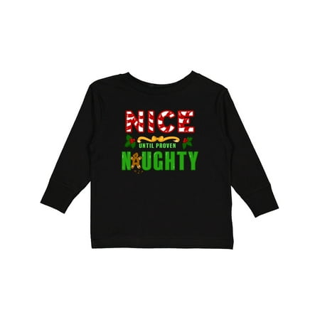 

Inktastic Nice Until Proven Naughty with Holly and Gingerbread Man Gift Toddler Boy or Toddler Girl Long Sleeve T-Shirt