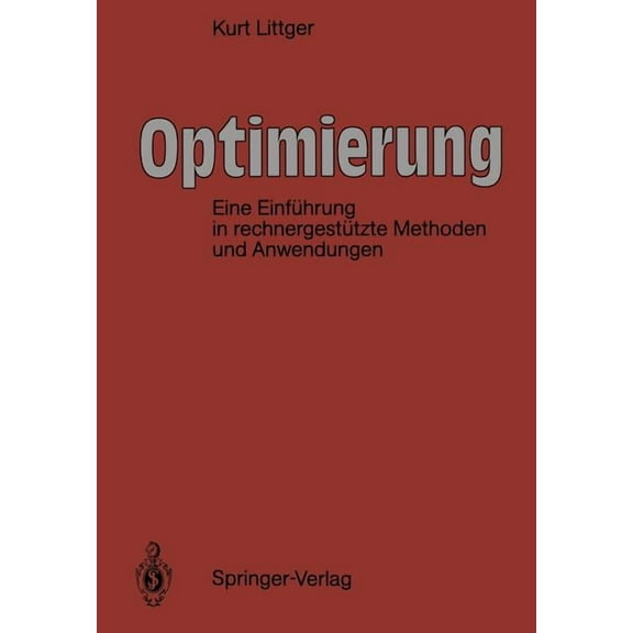 Optimierung: Eine Einführung in Rechnergestützte Methoden, (Paperback)