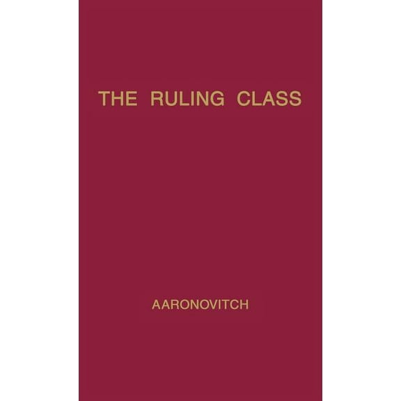 The Ruling Class: A Study of British Finance Capital, (Hardcover)