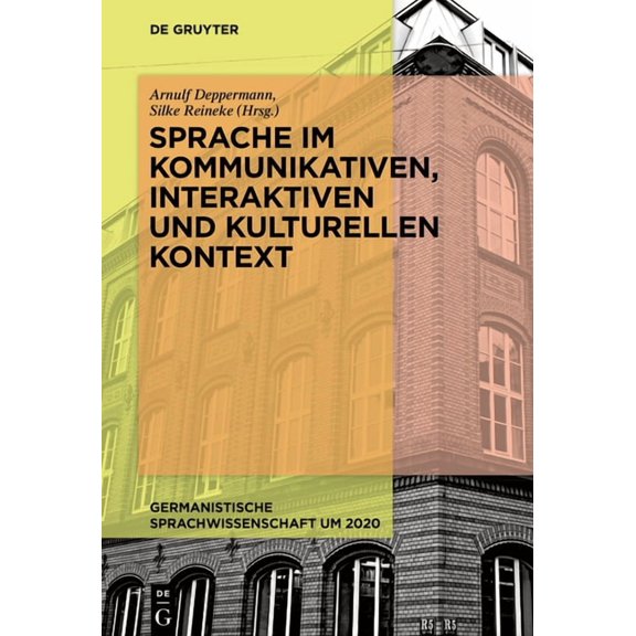 Germanistische Sprachwissenschaft Um 202 Sprache Im Kommunikativen, Interaktiven Und Kulturellen Kontext, Book 3, (Hardcover)