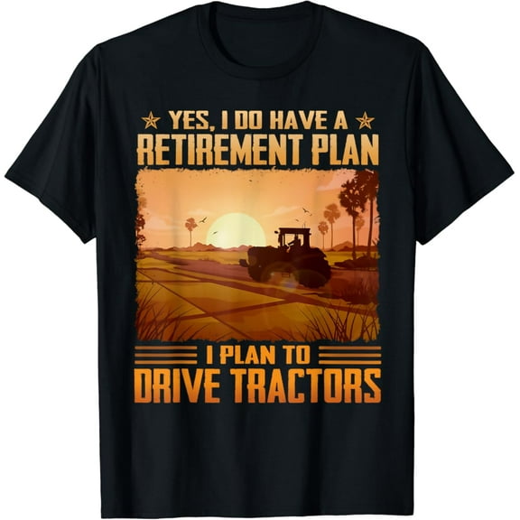Sam Soft Yes I do have a retirement plan I plan to drive tractors T-Shirt Full Size S-5XL