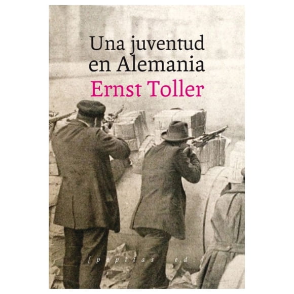 Libro Una Juventud En Alemania Tapa Blanda, Autor Ernst Toller, Editorial Pepitas De Calabaza