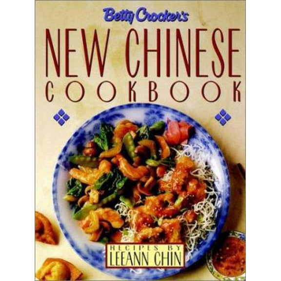 Pre-Owned Betty Crocker's New Chinese Cookbook: Recipes by Leeann Chin (Hardcover) 0130832545 9780130832542