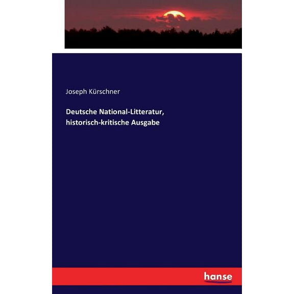 Deutsche National-Litteratur, historisch-kritische Ausgabe, (Paperback)