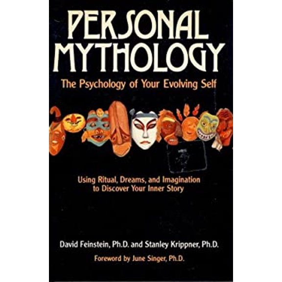 Pre-Owned Personal Mythology: The Psychology of Your Evolving Self (Hardcover) 0874774837 9780874774832